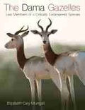 Cover: The Dama Gazelles - Texas A & M University Press