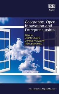 Enlarge image Cover: Geography, Open Innovation and Entrepreneurship - Edward Elgar Publishing