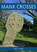 Cover: Manx Crosses: A Handbook of Stone Sculpture 500-1040 in the Isle of Man - Archaeopress Archaeology