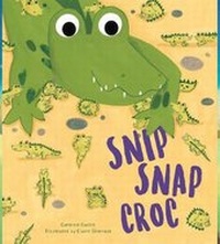 Enlarge image Cover: Storytime: Snip Snap Croc - Words & Pictures