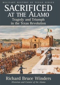 Cover: Sacrificed at the Alamo - State House Press