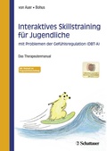 Cover: Interaktives Skillstraining f&uuml;r Jugendliche mit Problemen der Gef&uuml;hlsregulation (DBT-A) - Schattauer