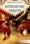 Cover: R&ouml;mische Sagen - Loewe