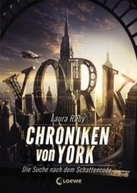 Enlarge image Cover: Chroniken von York - Die Suche nach dem Schattencode - Loewe
