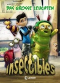 Cover: Insectibles 3 - Das gro&szlig;e Leuchten - Loewe