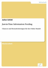 Abbildung von: Just-in-Time Information Feeding - diplom.de