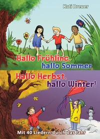Abbildung von: Hallo Frühling, hallo Sommer, hallo Herbst, hallo Winter! Mit 40 Liedern durch das Jahr - Janetzko, Stephen