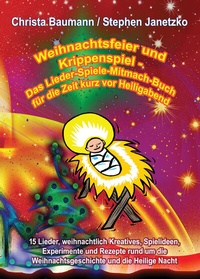 Abbildung von: Weihnachtsfeier und Krippenspiel - Das Lieder-Spiele-Mitmach-Buch für die Zeit kurz vor Heiligabend - Janetzko, Stephen