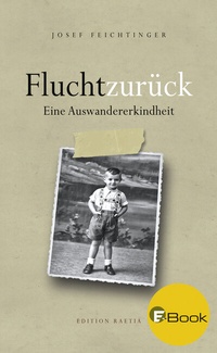 Abbildung von: Flucht zurück - Edition Raetia