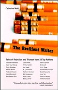 Bild: The Resilent Writer: Tales of Rejection and Triumph by Twenty Top Authors - Persea Books Inc
