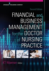 Abbildung von: Financial and Business Management for the Doctor of Nursing Practice, Second Edition - Springer Publishing Company