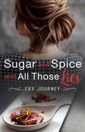 Cover: Sugar and Spice and All Those Lies - Sojourner Books