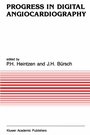 Cover: Progress in Digital Angiocardiography - Kluwer Academic Publishers