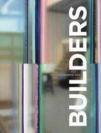 Enlarge image Cover: Builders - National Gallery of Canada