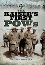 Cover: The Kaiser's First POWs - Pen & Sword Military