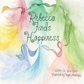 Cover: Rebecca Finds Happiness - First Edition Design Publishing