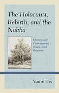 Cover: The Holocaust, Rebirth, and the Nakba - Lexington Books