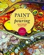 Cover: Paint Pouring - Racehorse Publishing