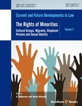 Cover: The Rights of Minorities: Cultural Groups, Migrants, Displaced Persons and Sexual Identity - Bentham Science Publishers