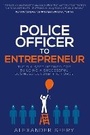 Cover: Police Officer to Entrepreneur - Rethink Press