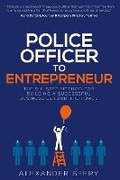 Cover: Police Officer to Entrepreneur - Rethink Press