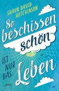 Cover: So beschissen sch&ouml;n ist nur das Leben - Arena