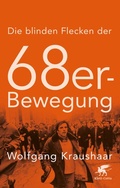 Cover: Die blinden Flecken der 68er Bewegung - Klett-Cotta