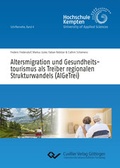 Cover: Altersmigration und Gesundheitstourismus als Treiber regionalen Strukturwandels (AlGeTrei) - Cuvillier Verlag