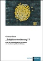 Cover: "Subjektorientierung"? - Verlag Julius Klinkhardt