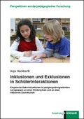 Cover: Inklusionen und Exklusionen in Sch&uuml;lerinteraktionen - Verlag Julius Klinkhardt