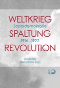 Cover: Weltkrieg. Spaltung. Revolution - Verlag J.H.W. Dietz Nachf. GmbH