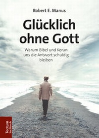 Abbildung von: Glücklich ohne Gott - Tectum Wissenschaftsverlag