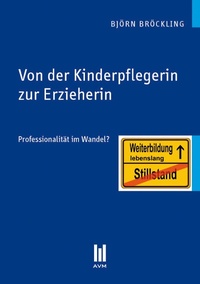 Bild: Von der Kinderpflegerin zur Erzieherin - Akademische Verlagsgemeinschaft München