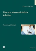 Cover: &Uuml;ber das wissenschaftliche Arbeiten - Akademische Verlagsgemeinschaft M&uuml;nchen