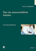 Cover: &Uuml;ber das wissenschaftliche Arbeiten - Akademische Verlagsgemeinschaft M&uuml;nchen
