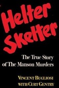 Cover: Helter Skelter The True Story of the Manson Murders - Ishi Press