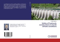 Abbildung von: Safety of hydraulic constructions in harsh climate conditions - LAP Lambert Academic Publishing