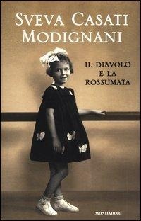 Abbildung von: Il diavolo e la rossumata - Madeleines;Mondadori Electa