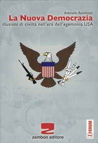 Abbildung von: La nuova democrazia. Illusioni di civiltà nell'era dell'egemonia Usa - Zambon Editore