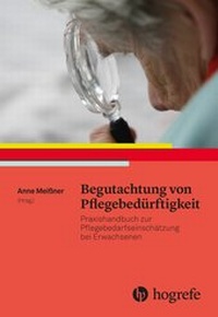 Abbildung von: Begutachtung von Pflegebedürftigkeit - Hogrefe