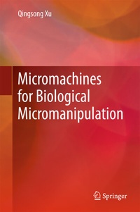 Abbildung von: Micromachines for Biological Micromanipulation - Springer
