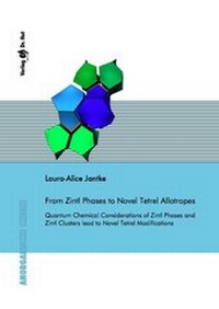 Bild: From Zintl Phases to Novel Tetrel Allotropes - Quantum Chemical Considerations of Zintl Phases and Zintl Clusters lead to Novel Tetrel Modifications - Dr. Hut
