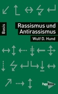 Cover: Rassismus und Antirassismus - PapyRossa Verlag