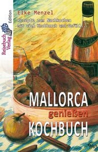 Abbildung von: Mallorca genießen Kochbuch - Reisebuch Verlag