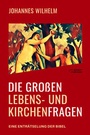 Cover: Die großen Lebens- und Kirchenfragen - Eine Enträtselung der Bibel - Hanno Herbst
