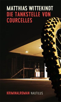Abbildung von: Die Tankstelle von Courcelles - Edition Nautilus