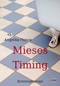 Cover: Mieses Timing - Schardt, M