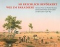 Cover: So reichlich bev&ouml;lkert wie im Paradiese - Stiftung F&uuml;rst-P&uuml;ckler-Park Bad Muskau