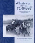 Cover: Whatever the Wind Delivers - Texas Tech Press,U.S.