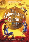 Cover: The Adventurer's Guide to Dragons (and Why They Keep Biting Me) - Little, Brown Young Readers